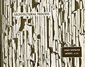 Architectural Process, An Exhibition of Works by James Raymond Mowry, A.I.A.