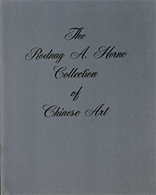 The Rodnay A. Horne Collection of Chinese Art by Mary R. Webster