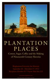 Plantation Places: Cotton, Sugar, Coffee and the Making of Nineteenth-Century Slaveries