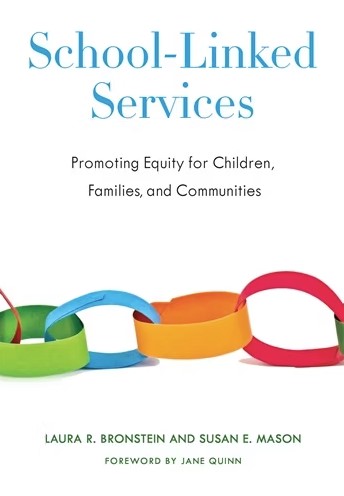 School-Linked Services by Laura Bronstein and Susan Mason