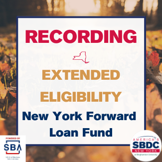 New York Forward Loan Fund Extended Eligibility Webinar Recording 