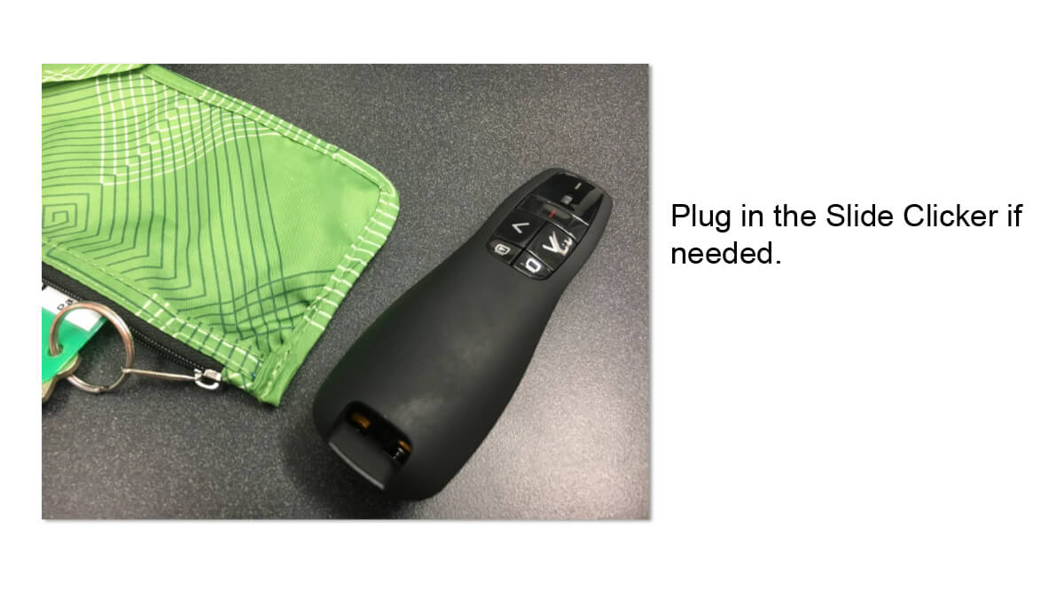 Step 13: Pull slide clicker out of pouch and plug into computer