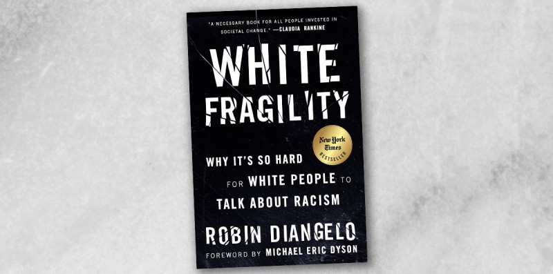 White Fragility: Why It's So Hard for White People to Talk About Racism is a 2018 book written by Robin DiAngelo about race relations in the United States.